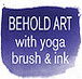 Behold Art with Yoga  Brush Ink - Education QLD