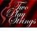 Two Play Strings